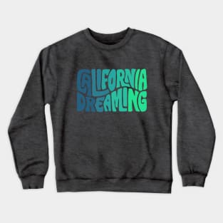 California Dreaming Ombre Word Art Crewneck Sweatshirt